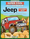 Super Cool All-Terrain Jeep (R) Coloring Book: Fun & Easy Coloring for Young Adventure Seekers (Happy Fox Books)