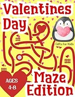 Valentines Day Gifts for Kids : Maze Edition Ages 4-8: Activity Book for Children to Celebrate the Day of Love in an Educational Way (Valentines Day Books for Kids) B0CSWRNK2B Book Cover