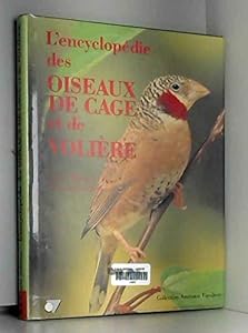 L'encyclopédie des oiseaux de cage et de volière