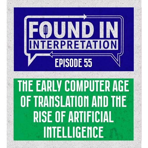 Ep .55 - Paul Appleyard on the early days of computer-assisted translation.