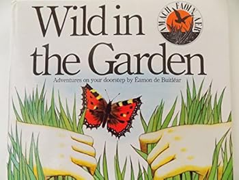 Hardcover Wild in the Garden Book