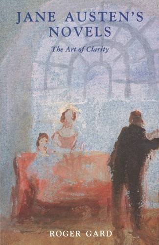 Jane Austen's Novels: The Art of Clarity