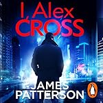 Cover of I, Alex Cross