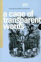 A Cage of Transparent Words 0966435893 Book Cover