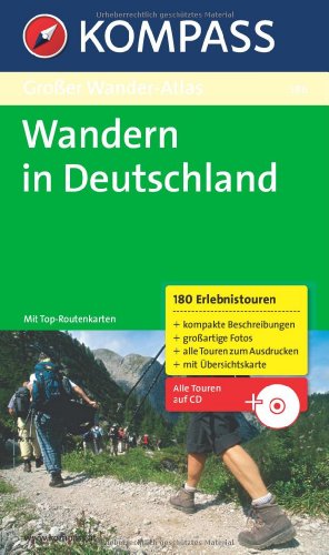 Wandern in Deutschland: Großer Wander-Atlas mit 180 Touren mit Top-Routenkarten (KOMPASS Großes Wanderbuch, Band 586)