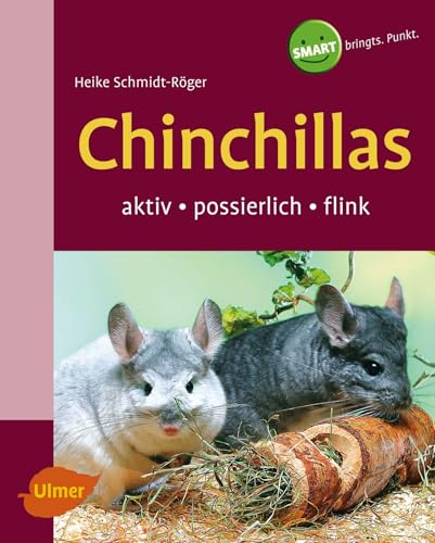 Chinchillas: Aktiv-possierlich-flink (Smart Tierbuch)