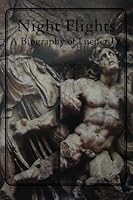 Night Flights: A Biography of Lucifer IV 1453667563 Book Cover