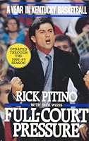 Full-Court Pressure: A Year in Kentucky Basketball 1562827537 Book Cover
