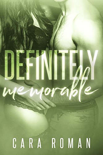 Definitely Memorable by [Cara Roman, Baying Hound’s Dark Side]