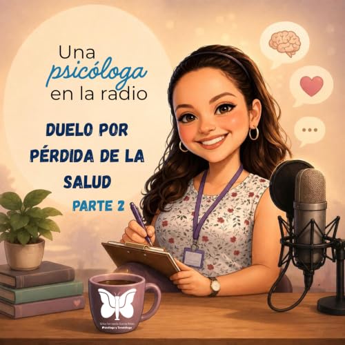 El duelo por la salud (Parte 2): El desgaste de las enfermedades invisibles
