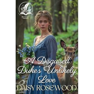 A Disguised Duke&rsquo;s Unlikely Love Audiolibro Por Daisy Rosewood arte de portada