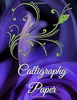 Calligraphy Paper: Calligraphy Practice journal 100 Blank Slanted pages 1725930773 Book Cover