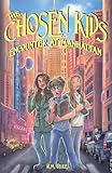 The Chosen Kids: Encounter At Manhattan (The Chosen Kids Saga)