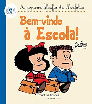 Paperback Mafalda - Bem Vindo a Escola! (Coleção A Pequena Filosofia da Mafalda) [Portuguese] Book