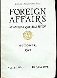 Foreign Affairs, October 1972, Vol. 51, No. 1, Fiftieth Anniversary Issue