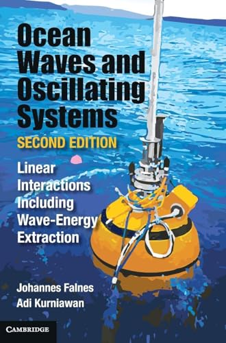 Ocean Waves and Oscillating Systems: Volume 8: Linear Interactions Including Wave-Energy Extraction (Cambridge Ocean Technology Series) view 2