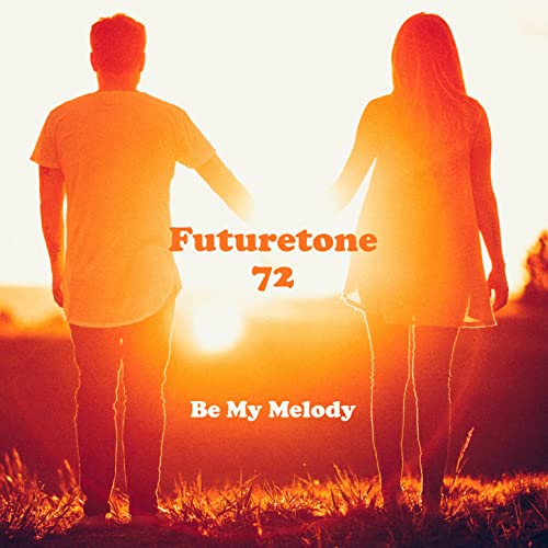 Be My Melody By Futuretone 72 On Amazon Music Amazon co uk
