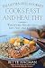 The Gluten-Free Gourmet Cooks Fast and Healthy: Wheat-Free and Gluten-Free with Less Fuss and Less Fat
