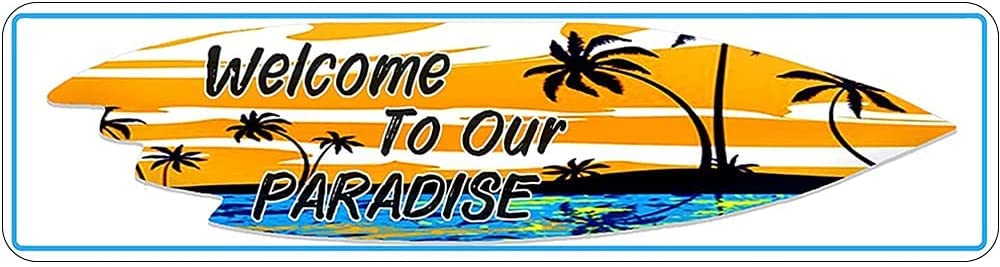 DTHNKL Metal Sign Welcome to Our Paradise Vintage Retro Tin Aluminum Sign for Vacation Homes - Patio, Entryway Decor 4x16 Inch