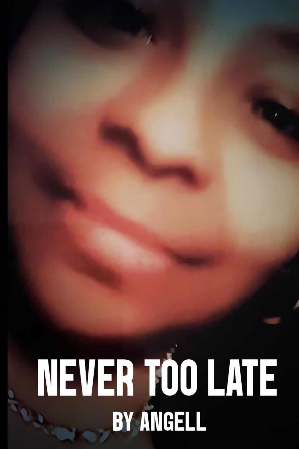 Never Too Late