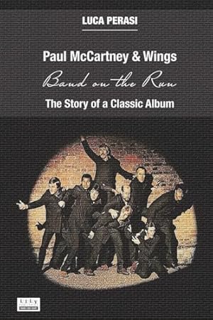Paul McCartney & Wings: Band on the Run. The Story of a Classic Album (Milestones)