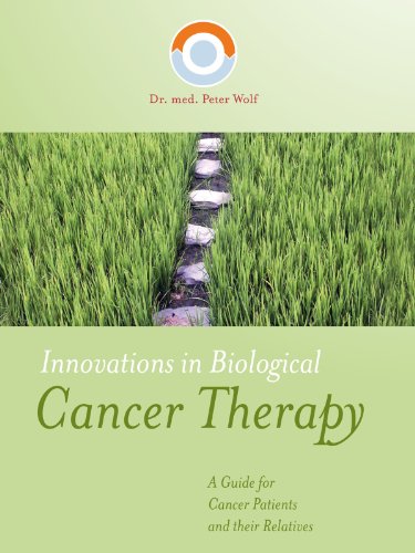 Innovations in Biological Cancer Therapy from Dr med Peter Wolf (English Edition)