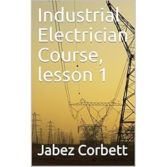 Industrial Electrician Course, lesson 1 Audiobook By Jabez Corbett cover art