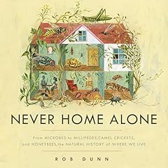 Never Home Alone Audiolibro Por Rob Dunn arte de portada