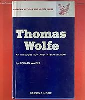 Thomas Wolfe: An introduction and interpretation B0006AX2HW Book Cover