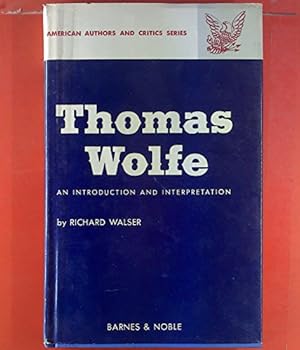 Hardcover Thomas Wolfe: An introduction and interpretation (American authors and critics series) Book