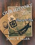 OUR HISTORY Living by the Bay: Volume Eleven Part One Section Two (English Edition)