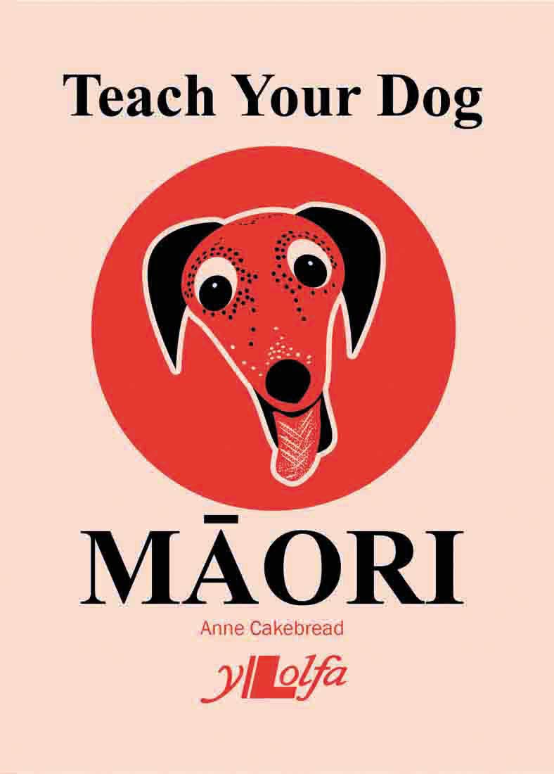 Teach Your Dog Maori by Anne Cakebread (Paperback, 2019)