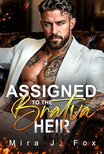 Assigned to the Bratva Heir: An Forced Proximity Age Gap Arranged Marriage Accidental Pregnancy...