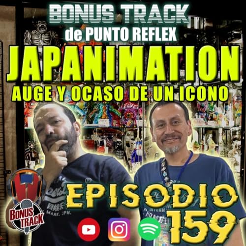 Japanimation - auge y ocaso de un icono &brvbar; episodio 159 "especial"
