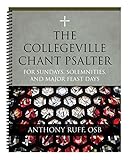 The Collegeville Chant Psalter: For Sundays, Solemnities, and Major Feast Days