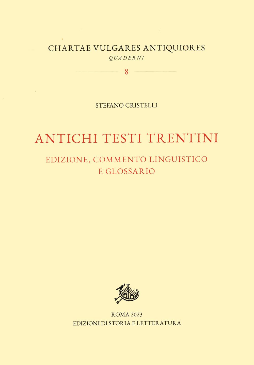 Antichi Testi Trentini. Edizione, Commento Linguistico E Glossario - 4