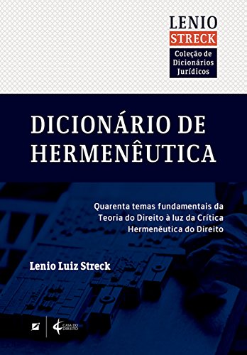 Dicionário de Hermenêutica (Coleção de Dicionários Jurídicos)