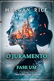 O Juramento: Fase Um (Série O Juramento — Livro Um)...