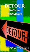 Detour: Outliving Termination 098249825X Book Cover
