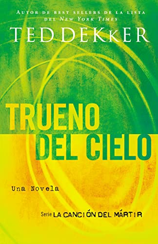 Trueno del cielo (La Cancion del Martir) (Spanish Edition)