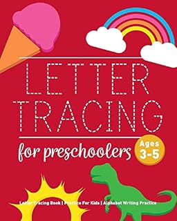 Letter Tracing Book for Preschoolers: Letter Tracing Book, Practice For Kids, Ages 3-5