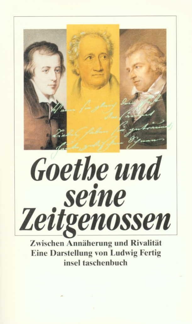 Goethe und seine Zeitgenossen: Zwischen Annäherung und Rivalität: 2525