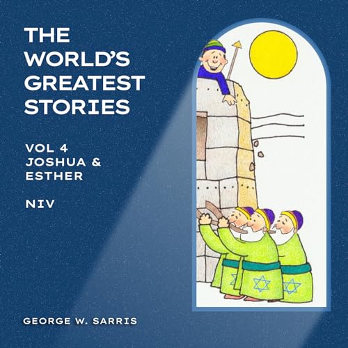 Joshua &amp;amp; Esther: NIV by George W. Sarris episode artwork