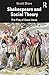Shakespeare and Social Theory: The Play of Great Ideas (English Edition)