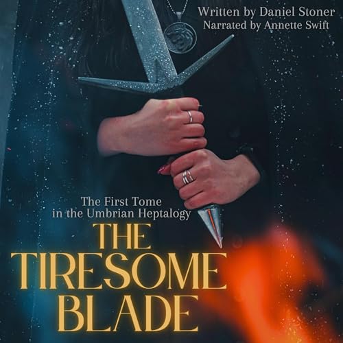 The Tiresome Blade Audiolivro Por Daniel Stoner capa