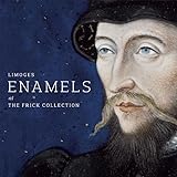  Limoges Enamels at the Frick Collection