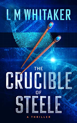 The Crucible of Steele: A Thriller
