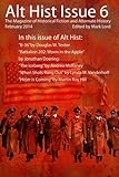 Alt Hist Issue 6: The Magazine of Historical Fiction and Alternate History (Volume 6)