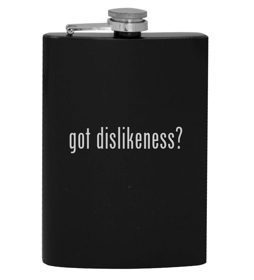 got dislikeness? - 8oz Hip Drinking Alcohol Flask