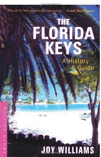 Florida Keys A History & Guide Tenth Edition by Williams, Joy [Random House Trade Paperbacks,2003] [Paperback] 10TH EDITION
